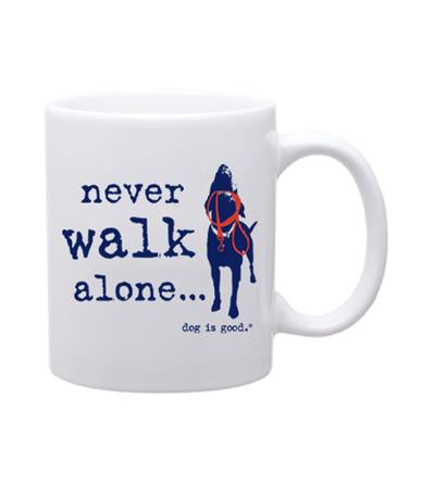 Dog is Good Never Walk Alone Mug